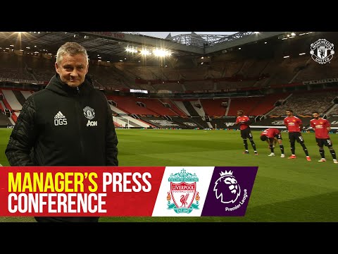 Conférence de presse du directeur |  Manchester United contre Liverpool |  Ole Gunnar Solskjaer |  première ligue