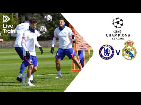 Chelsea Entraînement en direct |  Chelsea contre Real Madrid |  UEFA Ligue des Champions