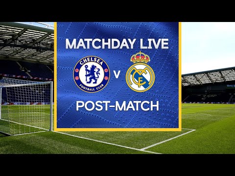 Journée en direct: Chelsea v Real Madrid |  Après le match |  Journée de Ligue des Champions