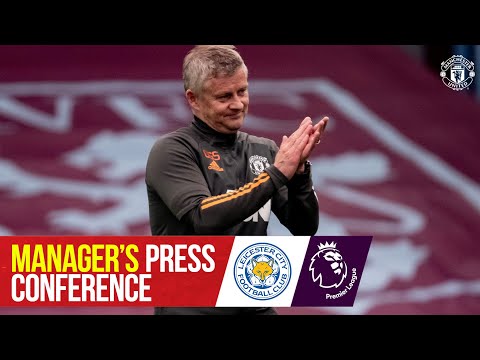 Conférence de presse du directeur |  Manchester United contre Leicester City |  Ole Gunnar Solskjaer