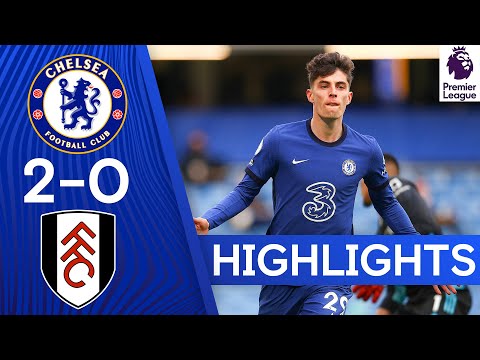 Chelsea 2-0 Fulham |  Kai Havertz Brace renforce ses quatre meilleurs espoirs |  Faits saillants de la Premier League