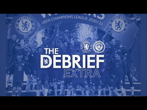 Comment Chelsea a remporté la Ligue des champions |  Le débriefing supplémentaire