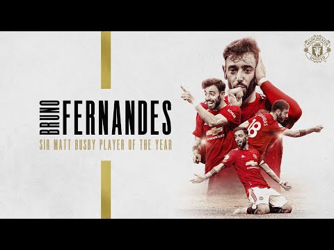 Bruno Fernandes |  Sir Matt Busby Joueur de l'année 20/21 |  Bilan de la saison de Manchester United