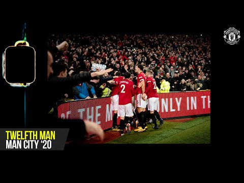 12ème homme |  Manchester United contre Manchester City (2019/20) |  Scott McTominay |  Man Utd 2-0 Man City
