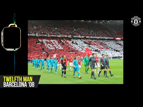 12ème homme |  Manchester United contre FC Barcelone (2007/08) |  Le retour des fans