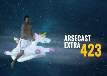 Arsecast Extra Épisode 423 – 05.07.2021