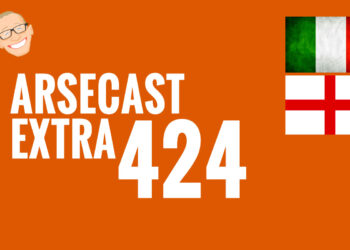 Arsecast Extra Épisode 424 – 11.07.2021