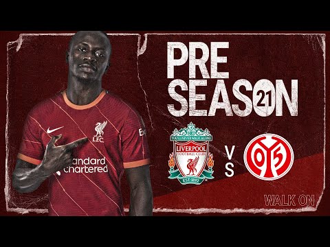 Journée en direct : Liverpool v Mayence 05 |  Préparation du premier match complet de pré-saison des Reds