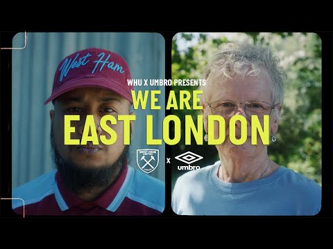 "WE ARE EAST LONDON" - LANCEMENT DU KIT WEST HAM 2021/2022