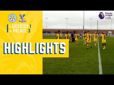 Les U18 commencent la saison avec une victoire |  Palais de cristal de Leicester City 1-3