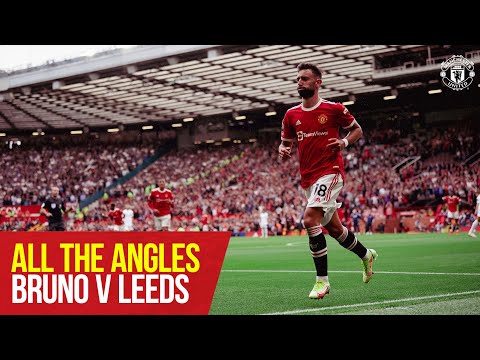 Tous les angles |  Le coup du chapeau de Bruno contre Leeds |  Manchester United