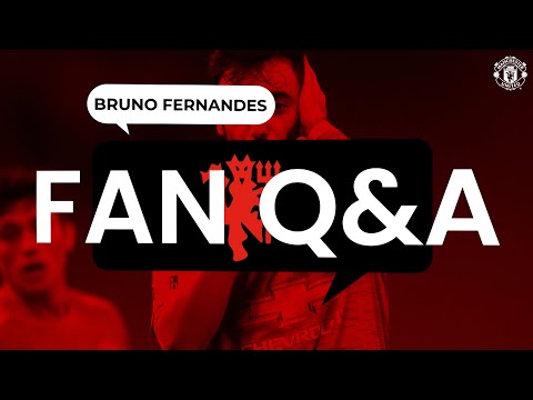 Bruno Fernandes répond à vos questions !  |  Questions et réponses des fans |  Manchester United