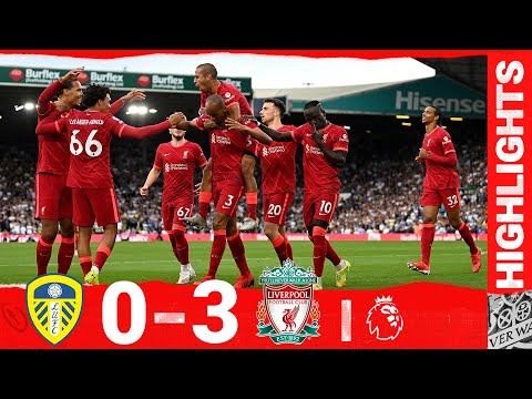 Temps forts : Leeds United 0-3 Liverpool |  Salah, Fabinho et Mane sur la cible à Elland Road