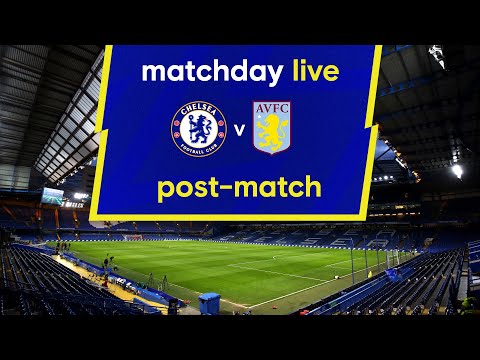 Journée de match en direct : Chelsea contre Aston Villa |  Après-match |  Journée de la Coupe Carabao