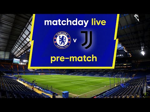 Journée en direct : Chelsea contre Juventus |  Avant-match |  Journée de la Ligue des Champions