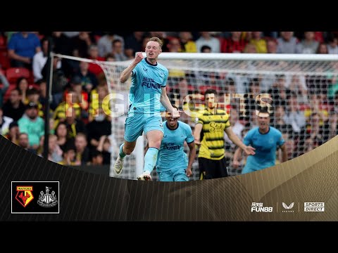 Watford 1 Newcastle United 1 |  Faits saillants de la Premier League