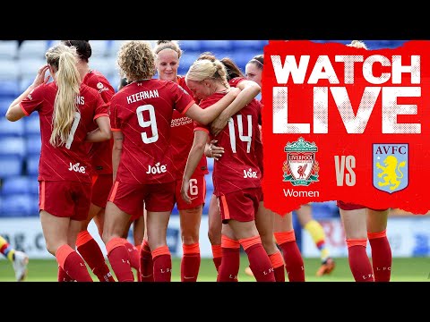 Liverpool FC Femmes contre Aston Villa |  Action en direct de la Coupe Continentale