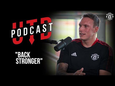 Phil Jones : "Retour plus fort" |  Le podcast UTD |  Manchester United