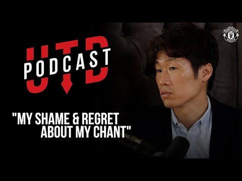 Ji-Sung Park - "Ma honte et mes regrets pour mon chant" |  Podcast UTD |  Manchester United