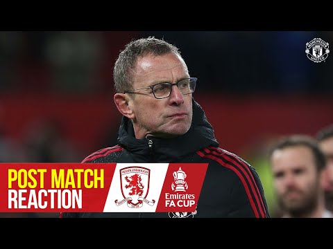 Ralf Rannick |  Réaction d'après-match |  Manchester United 1-1 Middlesbrough (7-8 stylos) |  FA Cup