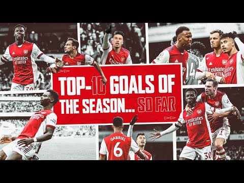 ANALYSE |  Top 10 des buts d'Arsenal de la saison jusqu'à présent |  La panne