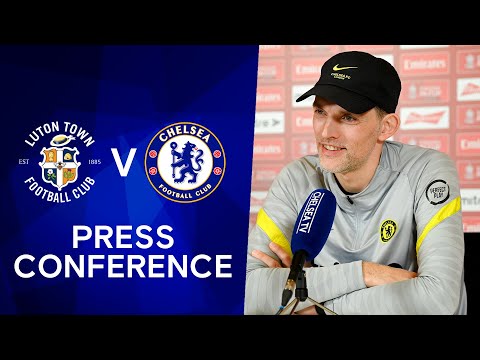 Conférence de presse en direct de Thomas Tuchel: Luton Town contre Chelsea |  FA Cup |  Ronde 5